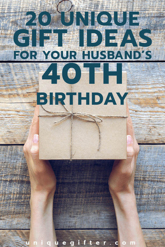 40th Birthday Gifts Men
 20 Gift Ideas for your Husband s 40th Birthday Unique Gifter