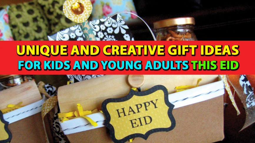 Gift Ideas For Adult Children
 Unique Creative Gift Ideas for Kids & Young Adults on Eid