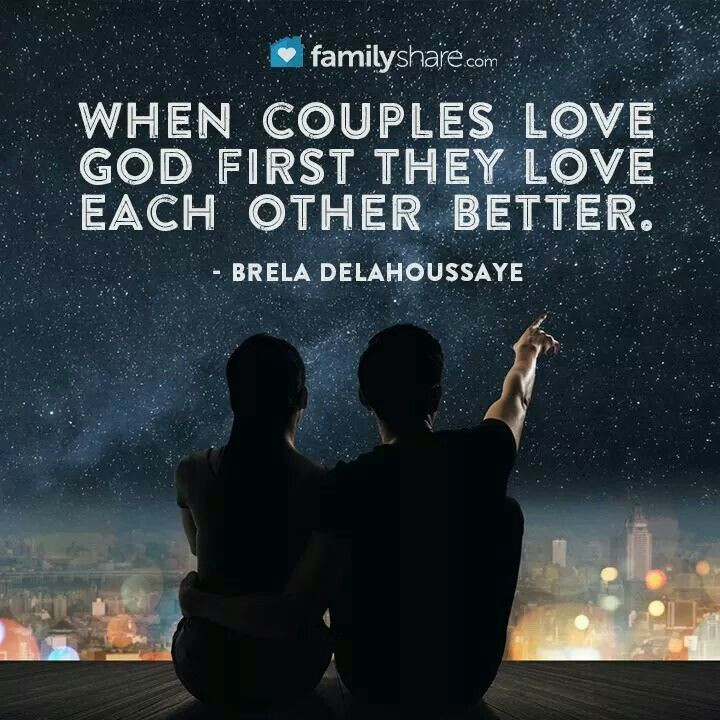 God Quotes About Relationships
 When couples love God first