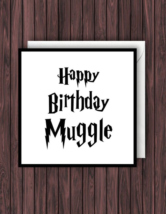 Harry Potter Birthday Card
 Happy Birthday Muggle Harry Potter Birthday Card Funny