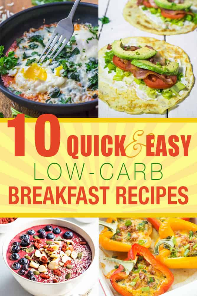 Low Carb Brunch Recipes
 10 Quick and Easy Low Carb Breakfast Recipes