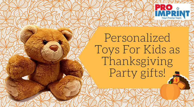 Thanksgiving Gifts For Kids
 Personalized Toys For Kids as Thanksgiving Party ts
