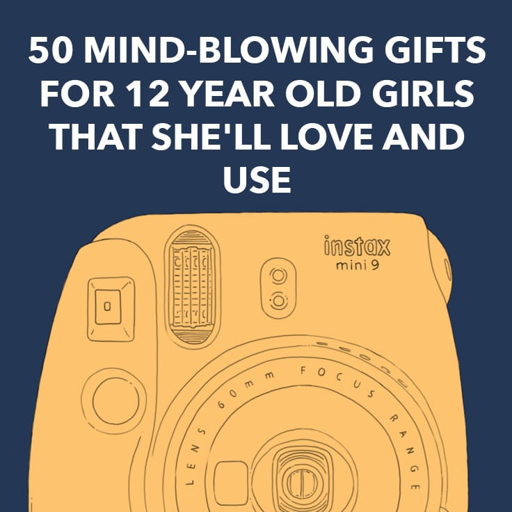 12 Year Old Girl Birthday Gift Ideas
 50 Mind blowing Gifts for 12 Year Old Girls That She ll