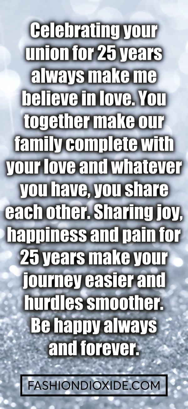 25 Years Of Marriage Quotes
 40 Original 25th Marriage Anniversary Quotes for Parents