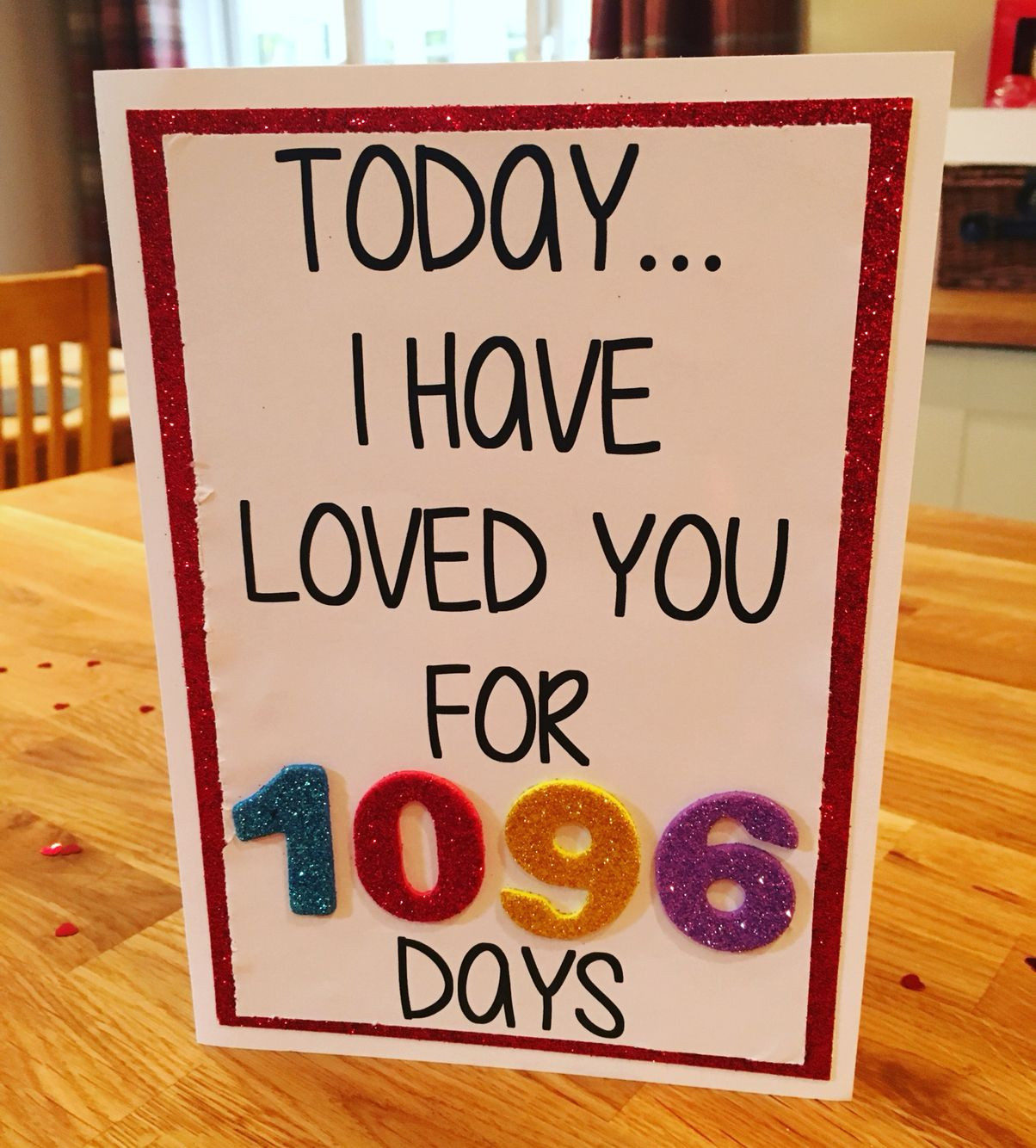 3 Year Dating Anniversary Gift Ideas For Him
 3 year anniversary card Today I have loved you for 1096