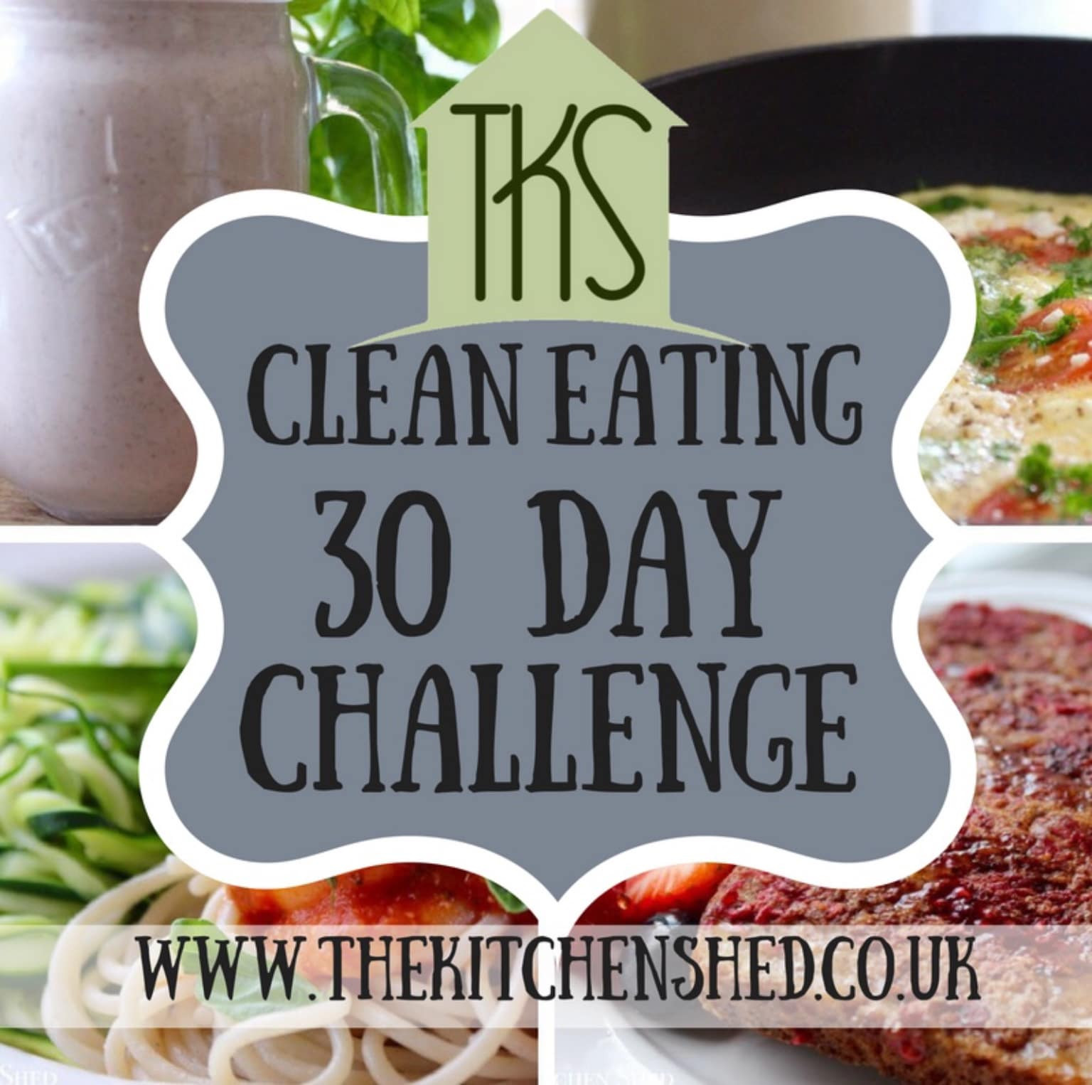 30 Day Clean Eating Challenge
 Clean Eating 30 Day Challenge – The Kitchen Shed