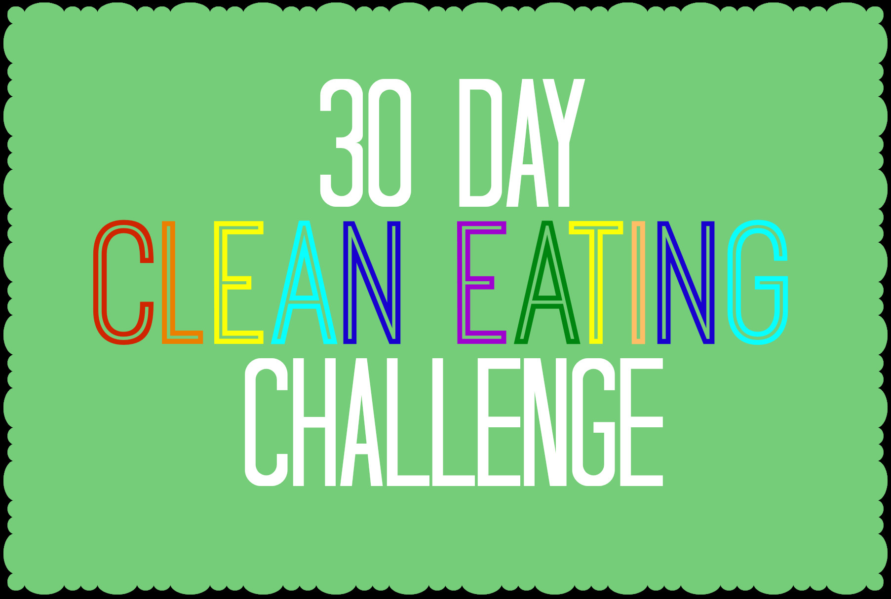 30 Day Clean Eating Challenge
 How We "Do it All" No 3 clean eating challenge