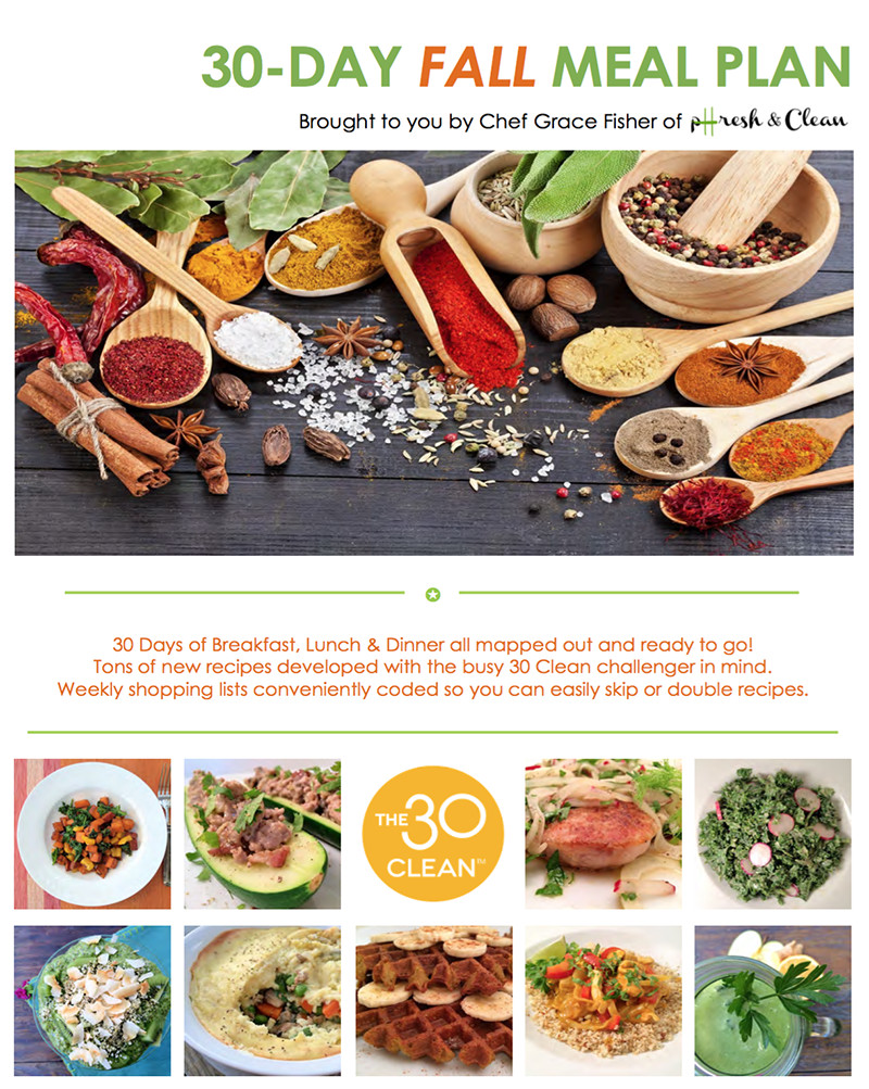 30 Days Clean Eating Plan
 The 30 Clean 30 Day Fall Meal Plan