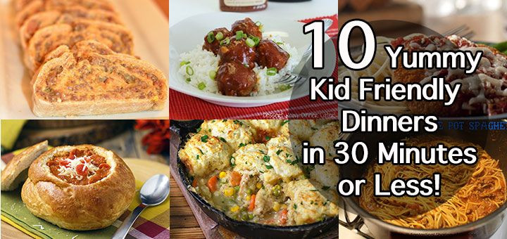 30 Minute Meals Kid Friendly
 Best 30 Minute Dinner Recipes Easy Midweek Meals