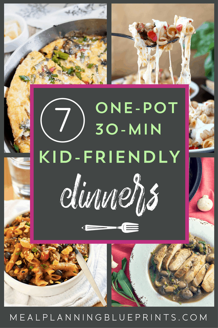 30 Minute Meals Kid Friendly
 7 e Pot 30 minute Kid friendly dinners Meal Planning