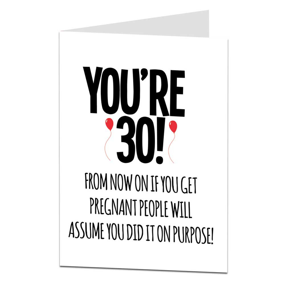 30th Birthday Card
 Funny 30th Birthday Card For Her Getting Pregnant Joke