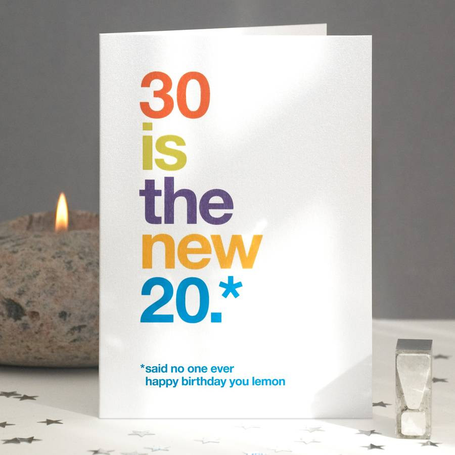 30th Birthday Card
 30 is the new 20 funny 30th birthday card by wordplay