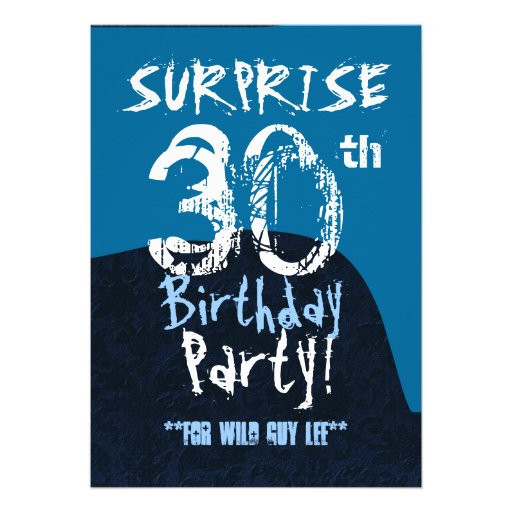 30th Birthday Invitations For Him
 SURPRISE 30th Birthday Blue Grunge For Him W516 Custom