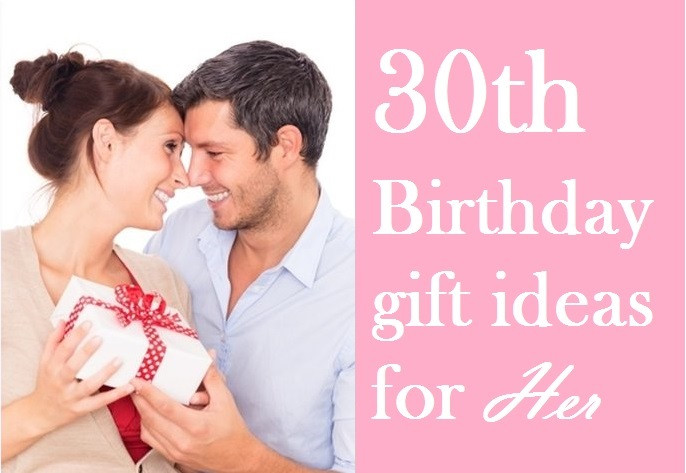 30th Birthday Party Themes For Her
 Special 30th Birthday Gift ideas for her that you Must