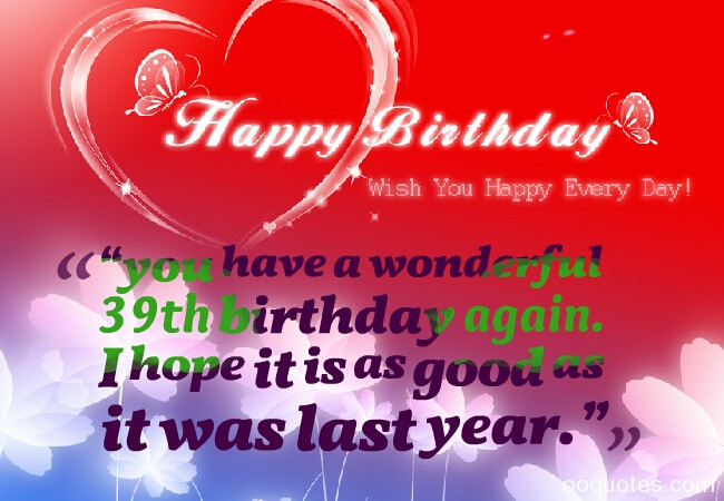 39th Birthday Quotes
 39th Birthday Quotes QuotesGram