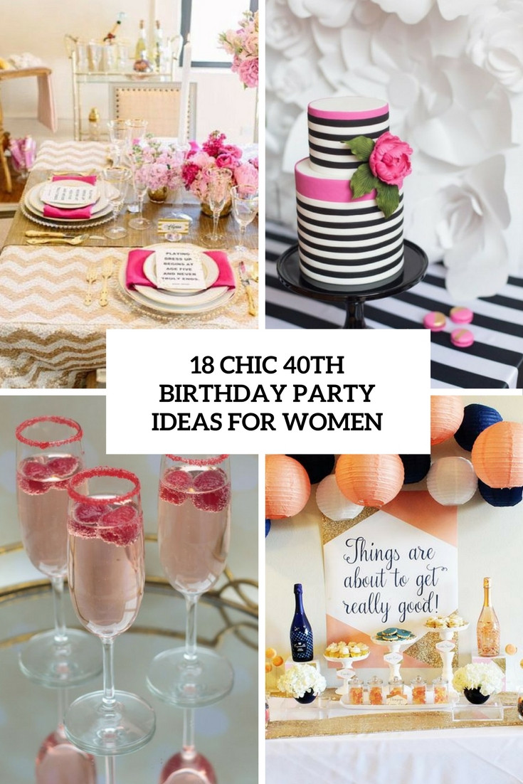 40th Birthday Decorations For Her
 18 Chic 40th Birthday Party Ideas For Women Shelterness