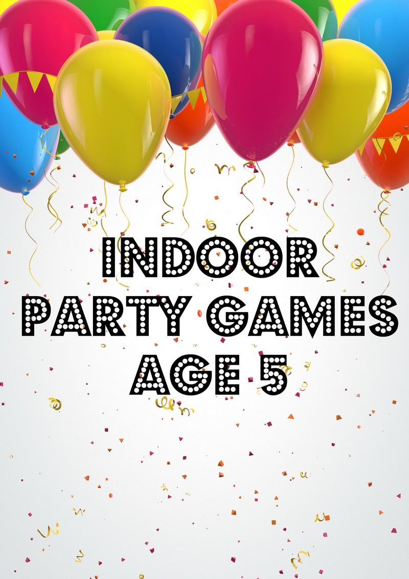 5 Year Old Birthday Party Ideas
 13 Epic Indoor Birthday Party Games for 5 year old