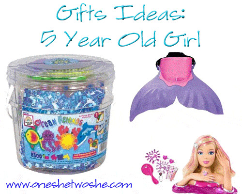 5 Yr Old Girl Birthday Gift Ideas
 Gift Ideas 5 Year Old Girl so she says