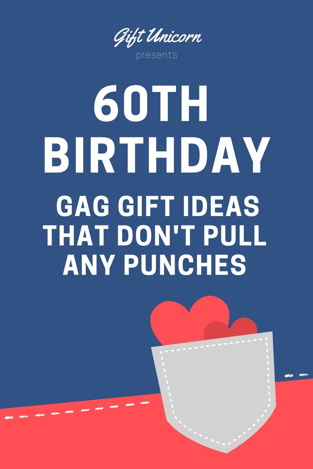 60Th Birthday Gag Gift Ideas
 60th Birthday Gag Gift Ideas That Don t Pull Any Punches