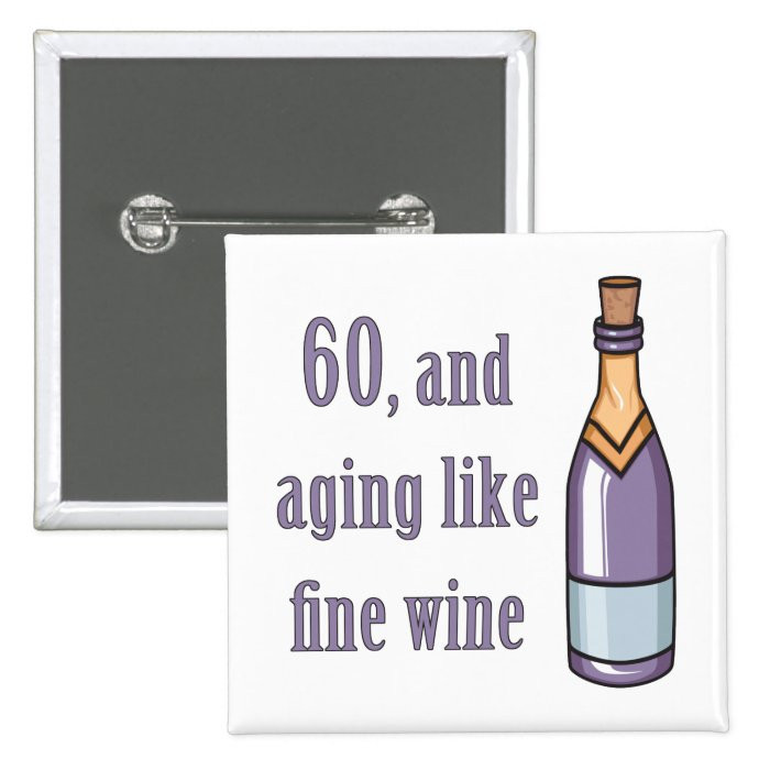 60th Birthday Gag Gift Ideas
 Funny 60th Birthday Gift Ideas Button