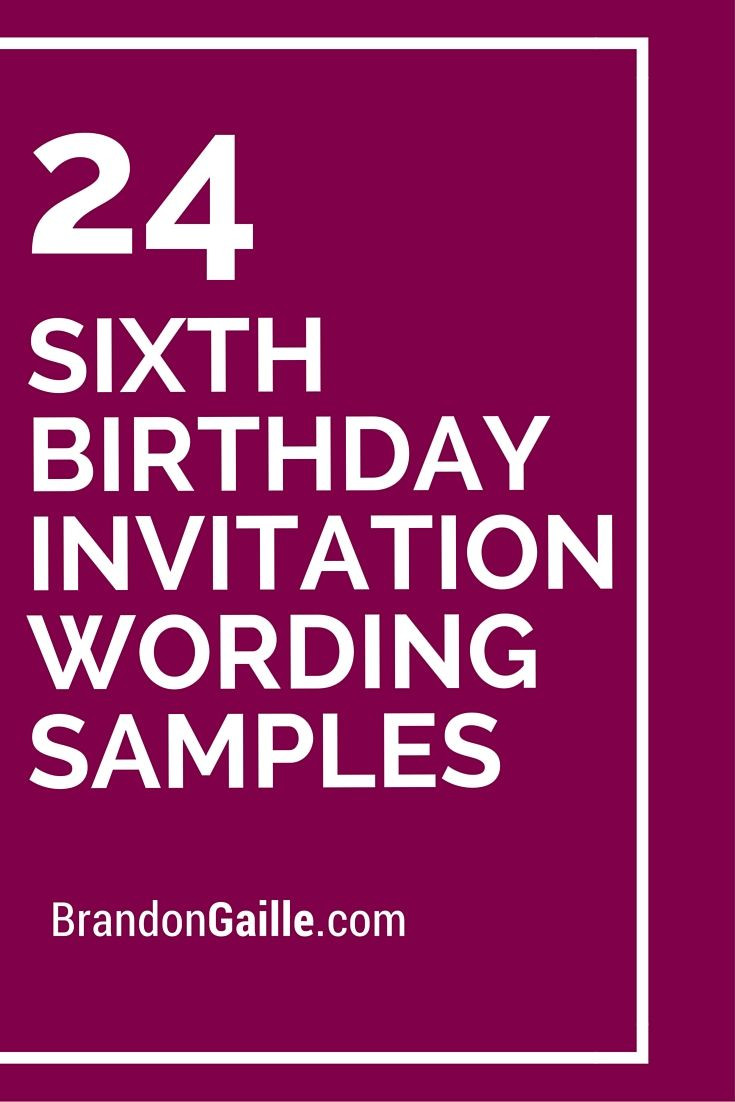 6th Birthday Invitation Wording
 24 Sixth Birthday Invitation Wording Samples