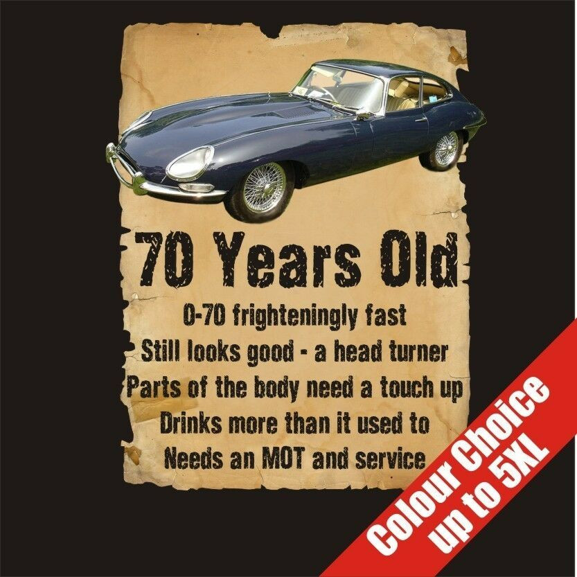 70 Year Old Birthday Gift
 70 Year Old 70th Birthday Gift Funny E Type Jaguar T Shirt