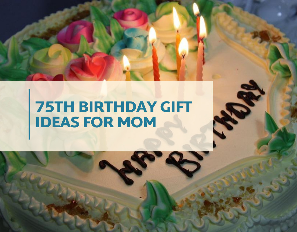 Top 20 75th Birthday Gift Ideas for Mom Home, Family