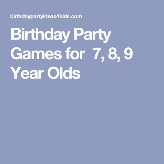 8 Year Old Birthday Party Games
 Birthday Party Games for 7 8 9 Year Olds
