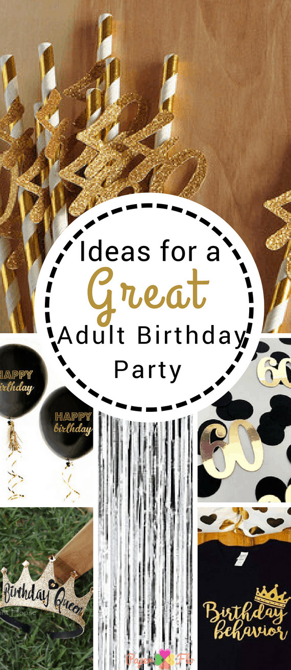 Adult Birthday Party Themes
 10 Birthday Party Ideas for Adults Paper Flo Designs