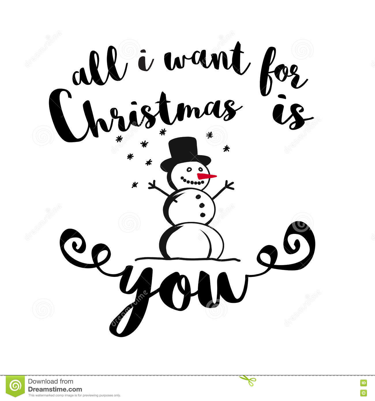 All I Want For Christmas Quotes
 All I Want For Christmas Is You Quote With Snowman Stock