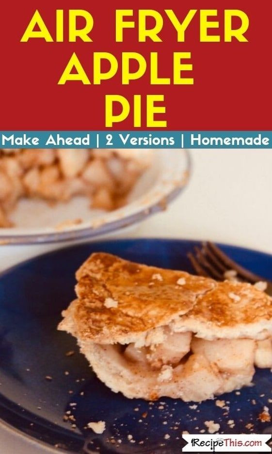 Apple Pie Cook Time
 Air Fryer Oven Apple Pie Recipe This
