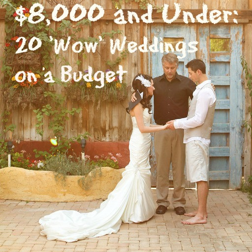 Average Cost Of Backyard Wedding
 20 Dazzling Real Weddings for $8 000 and Under