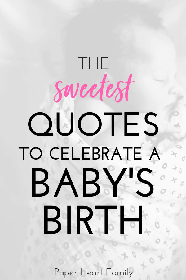 Baby Girl Birth Quotes
 When Baby Is Born Quotes For Your Baby s Big Arrival