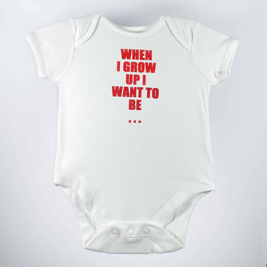 Baby Grow Up Quotes
 personalised when i grow up babygrow by something for