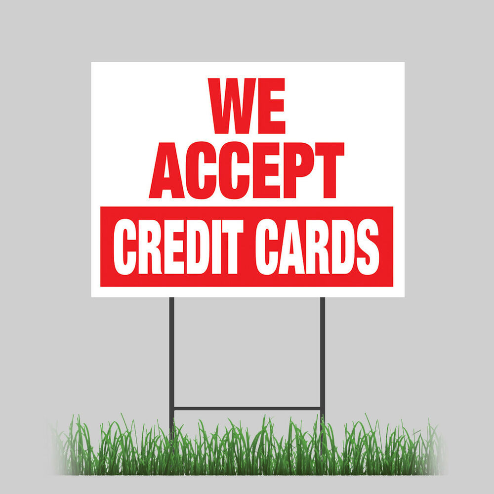 Backyard Credit Card
 18"x24" We Accept Credit Cards Yard Sign Money Credit