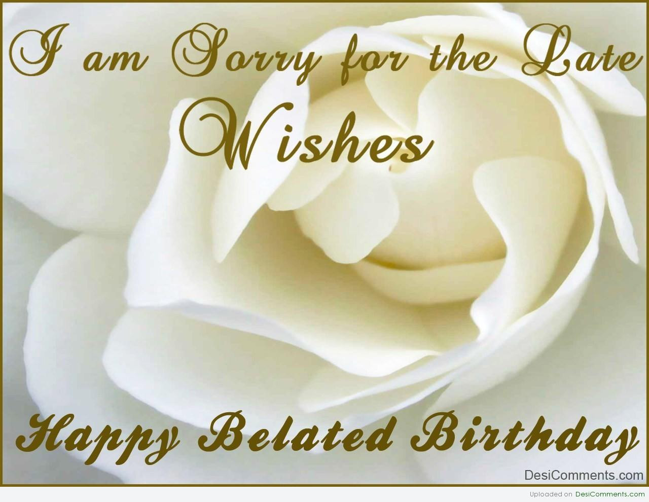 Belated Birthday Wishes
 belated birthday wishes Free