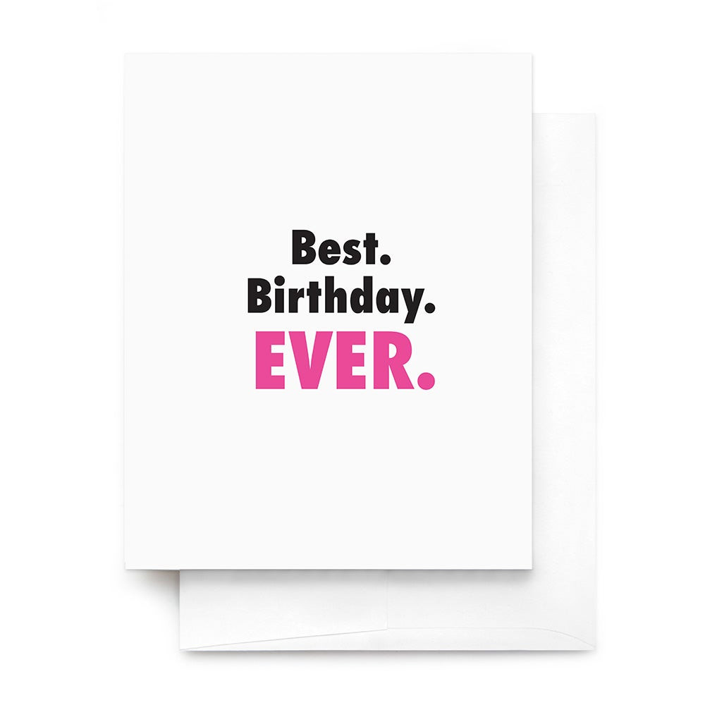 Best Birthday Card Ever
 Best Birthday Ever Greeting Card