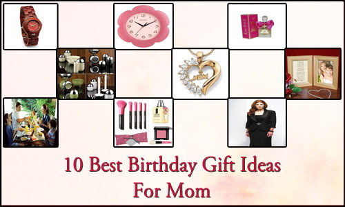 Best Birthday Gift For Mom
 10 Best Birthday Gift Ideas For Mom