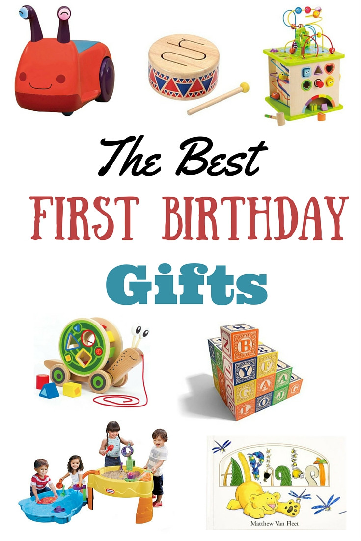 Best Birthday Gifts
 The Best Birthday Gifts for a First Birthday a Giveaway