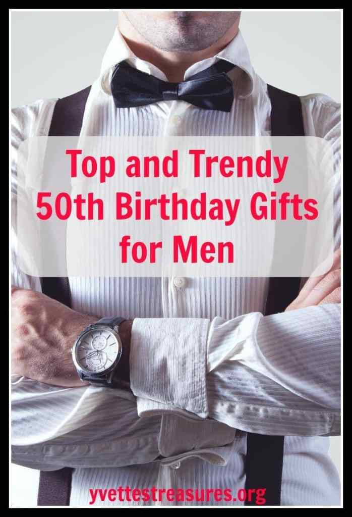 Best Birthday Gifts For Guys
 Unique 50th Birthday Gifts Men Will Absolutely Love You For