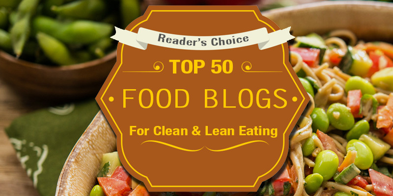 Best Clean Eating Blogs
 The 50 Best Healthy Food Blogs For Clean & Lean Eating