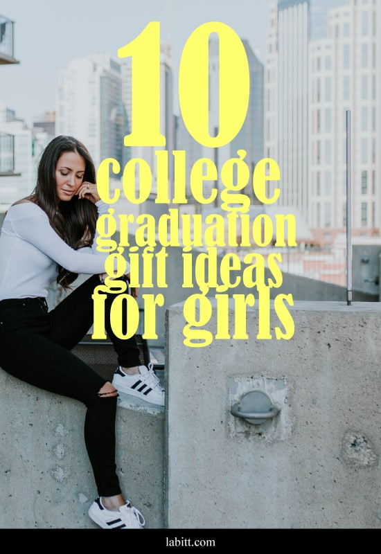 Best College Graduation Gift Ideas
 Best 10 Cool College Graduation Gifts For Girls [Updated
