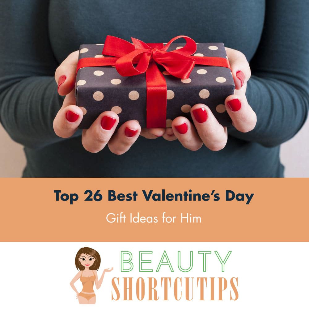 Best Gift Ideas For Him
 Top 26 Best Valentine’s Day Gift Ideas for Your Partner