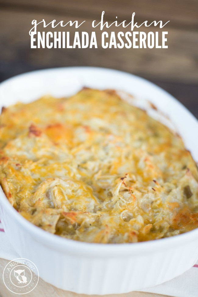 Best Green Chile Chicken Enchilada Casserole Recipe
 Green Chicken Enchilada Casserole