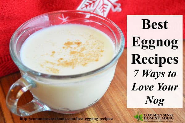 Best Homemade Eggnog
 Best Eggnog Recipes 7 Ways to Love Your Nog