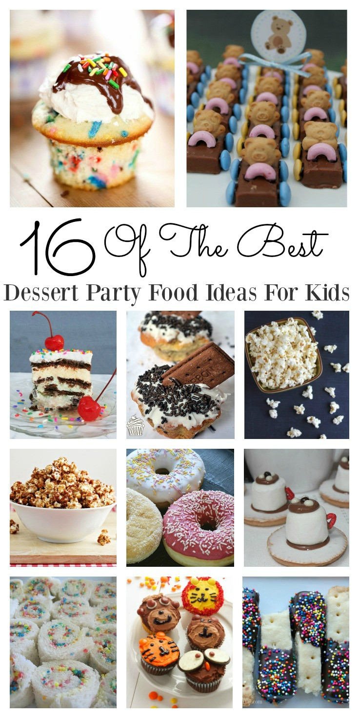 Best Kids Party Food
 16 The Best Dessert Party Food Ideas For Kids