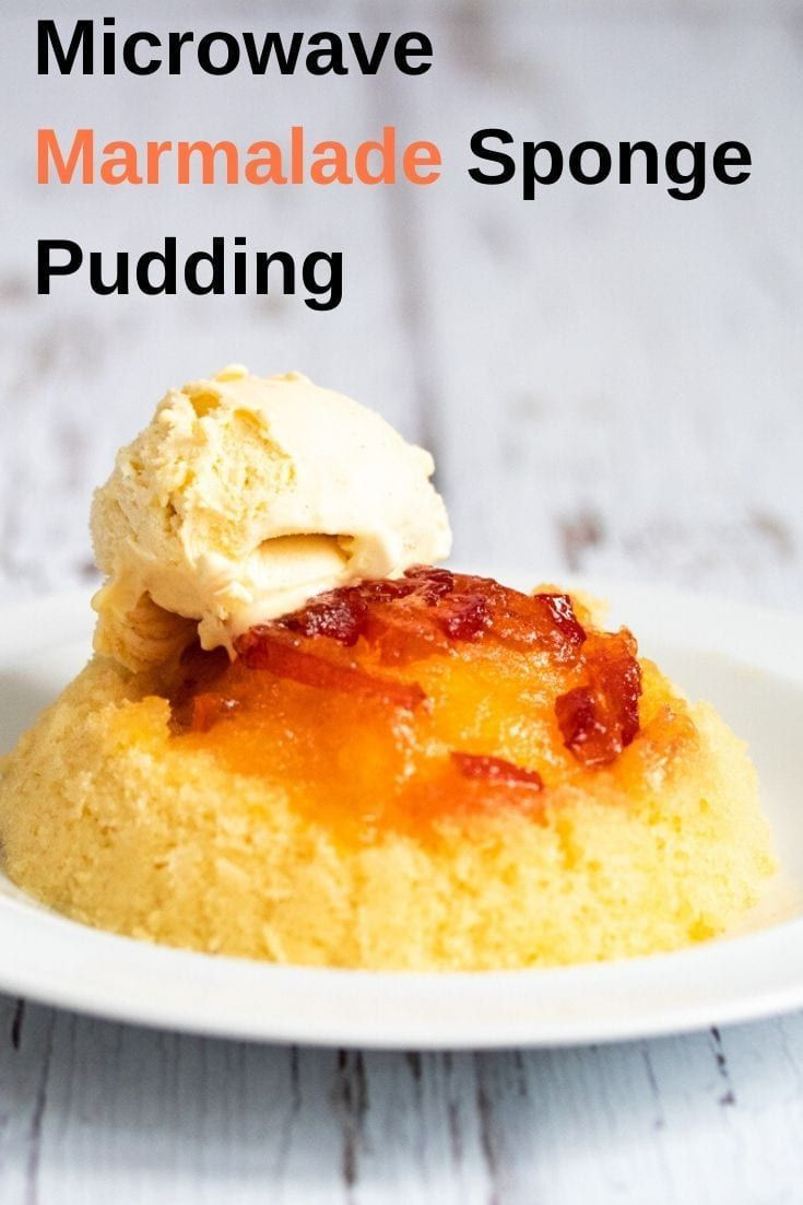 Best Microwave Desserts
 Microwave Sponge Pudding with Marmalade Recipe