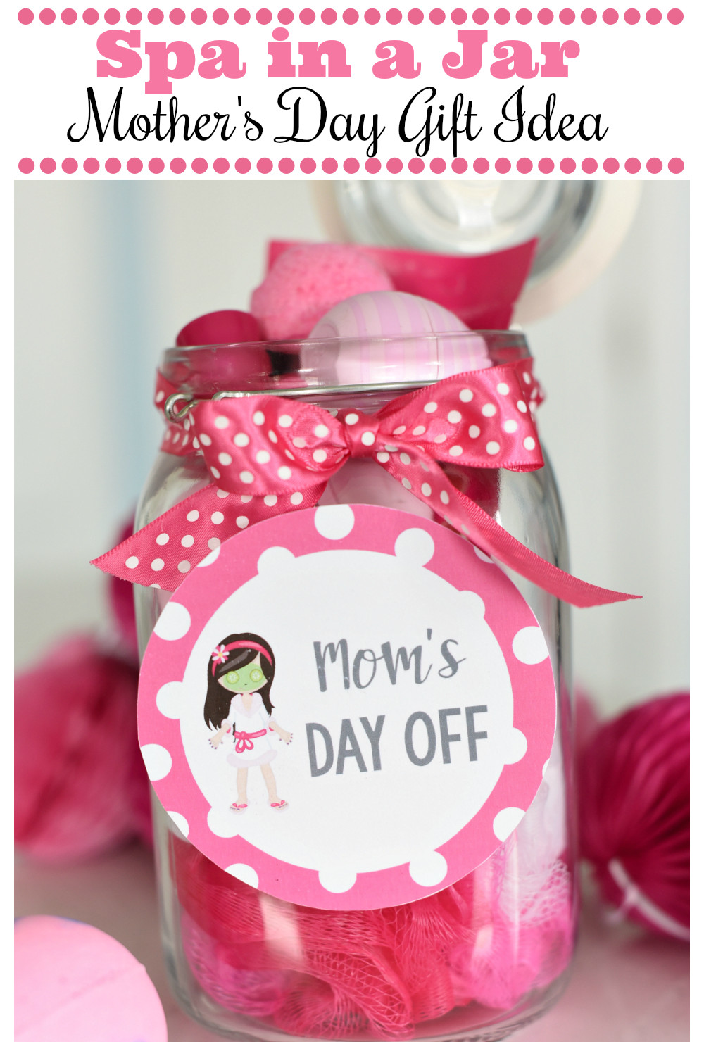 Best Mother Day Gift Ideas
 Mother s Day Gift Spa in a Jar – Fun Squared