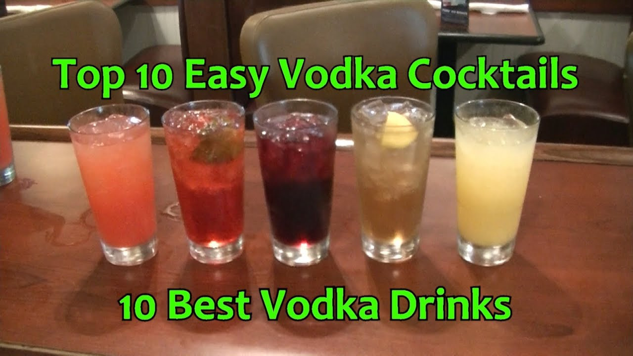 Best Vodka Drinks
 Top 10 Vodka Cocktails Easy Vodka Drinks Best Vodka