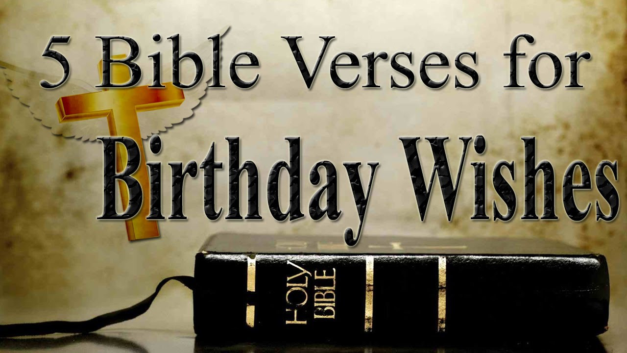 Bible Birthday Wishes
 5 Bible Verses for Birthday Wishes